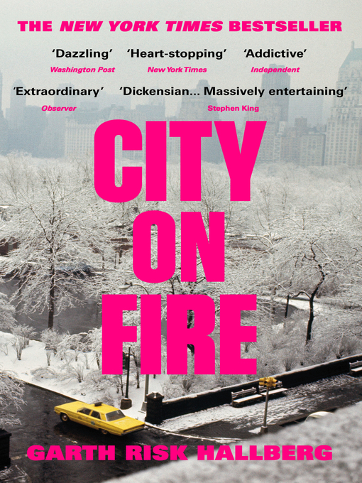 Title details for City on Fire by Garth Risk Hallberg - Wait list